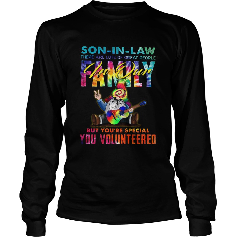 Gnomes Autism Son In Law There Are Lots Of Great People Family Long Sleeve