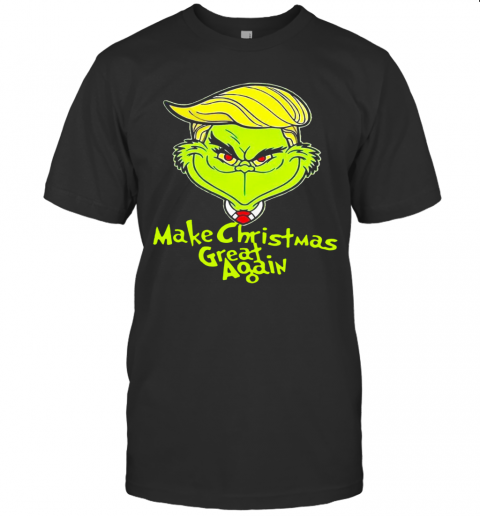 Good Grinch Trump Make Christmas Great Again T-Shirt