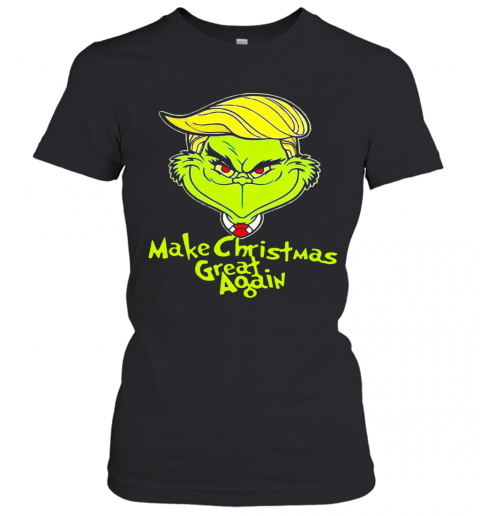 Good Grinch Trump Make Christmas Great Again T-Shirt Classic Women's T-shirt