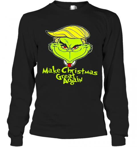 Good Grinch Trump Make Christmas Great Again T-Shirt Long Sleeved T-shirt 