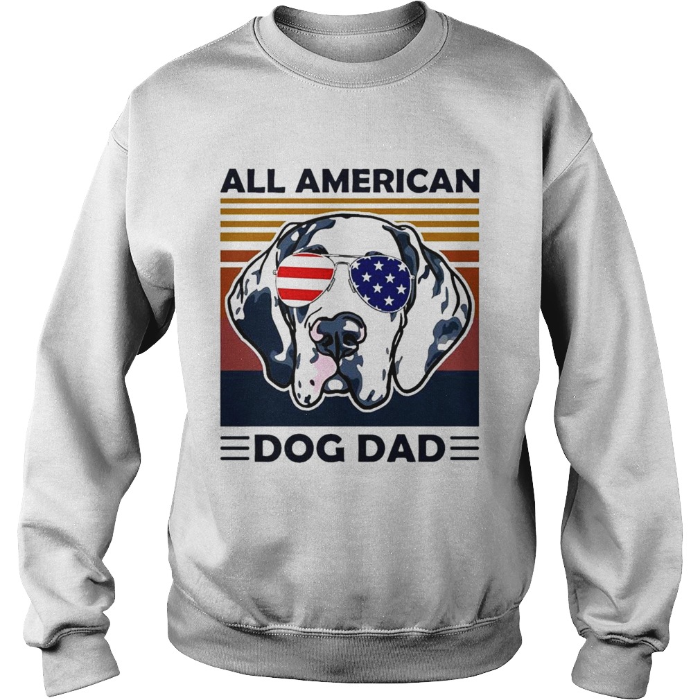 Great Dane All American Dog Dad vintage Sweatshirt