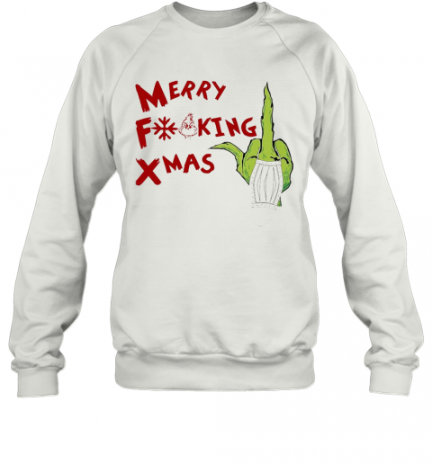 Grinch Hand Merry Fucking Xmas Christmas T-Shirt Unisex Sweatshirt