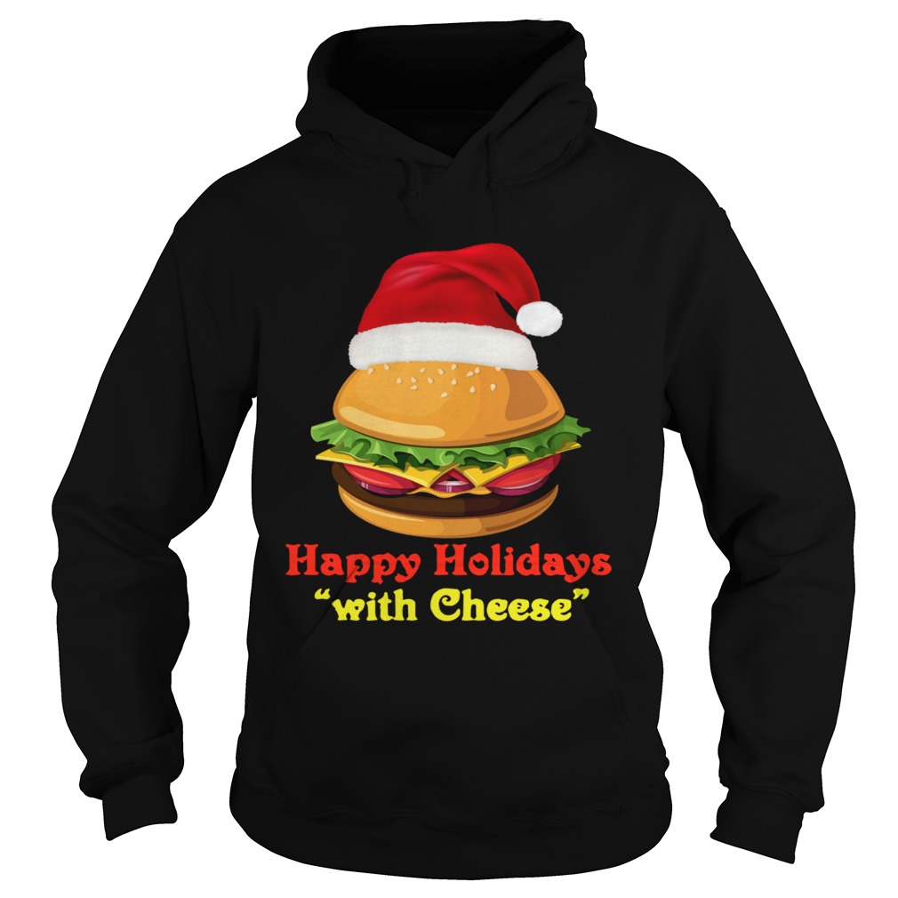 Happy Holidays With Cheese Hoodie