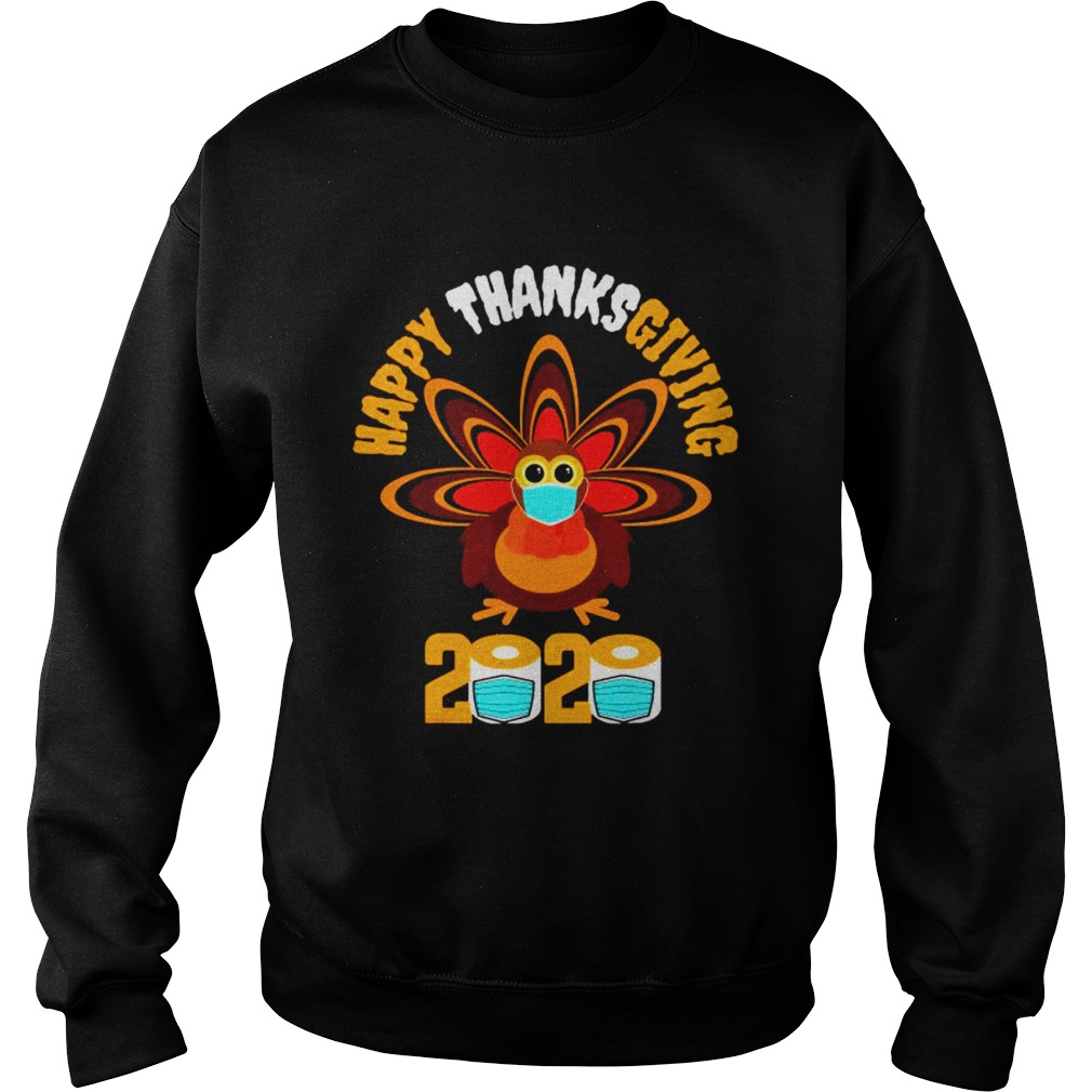 Happy Thanksgiving 2020 Turkey Face Mask Quarantine Sweatshirt