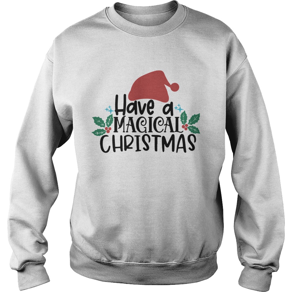 Have A Magical Christmas Santa Claus Sweatshirt