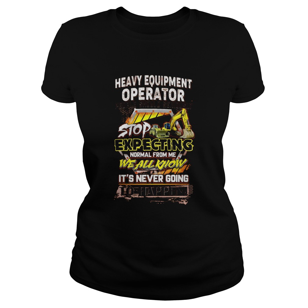 Heavy Equipment Operator People Should Seriously Classic Ladies