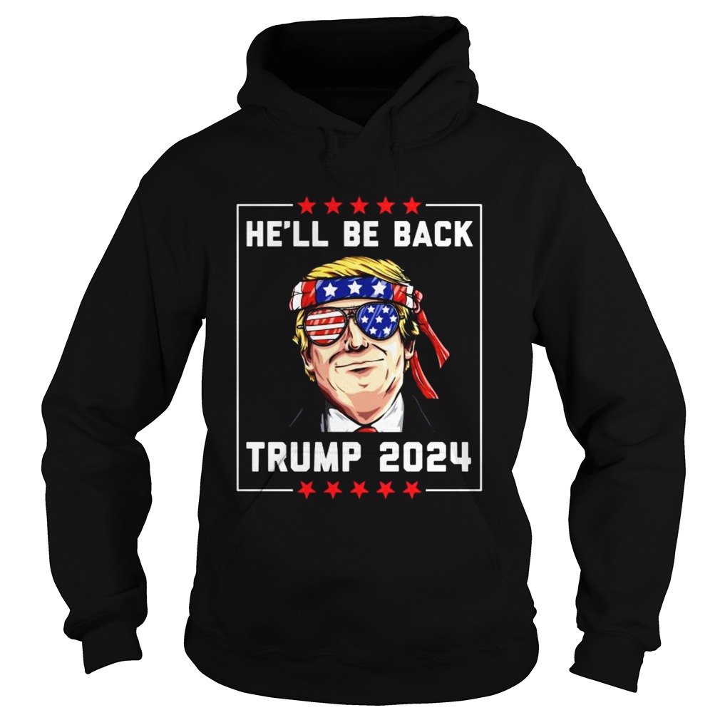 Hell Be Back Trump 2024 Glass American Flag Hoodie