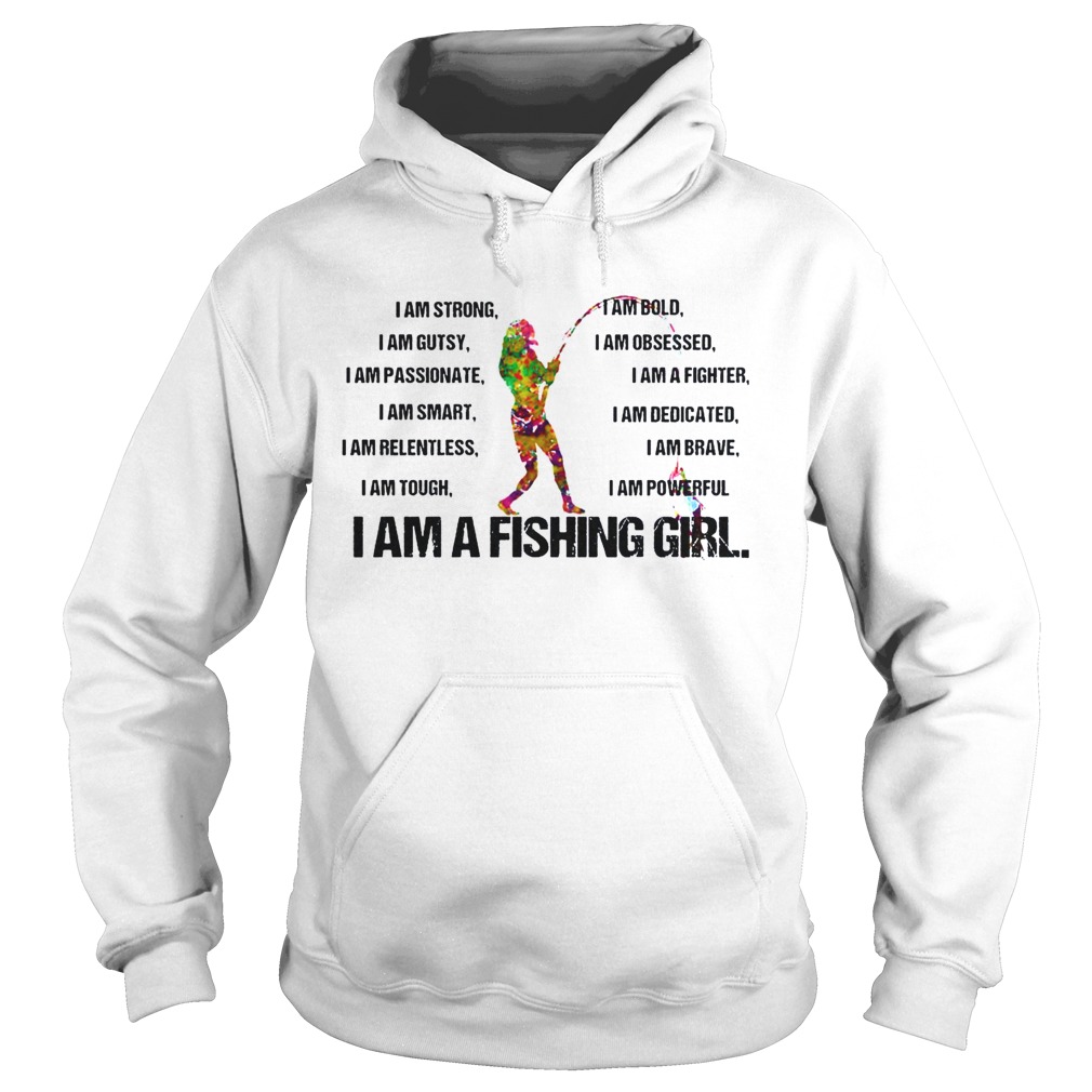 I Am A Fishing Girl Hoodie