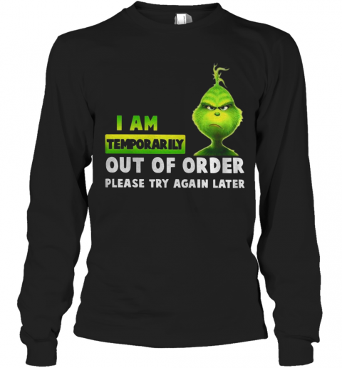 I Am Temporary Out Of Order Please Try Again Later T-Shirt Long Sleeved T-shirt 