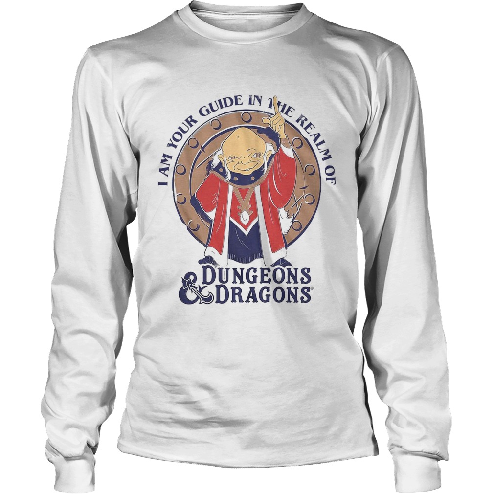 I Am Your Guide In The Realm Of Dungeons And Dragons Long Sleeve