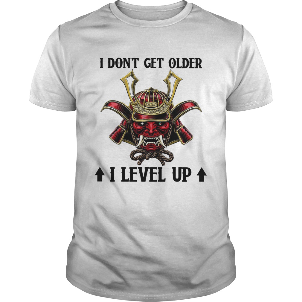 I Dont Get Older I Level Up shirt