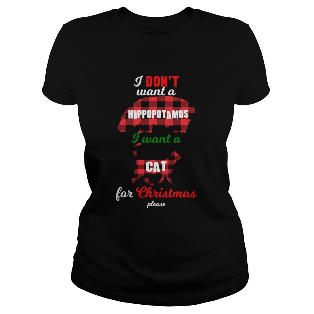 I Dont Want A Hippopotamus Cat For Christmas Please Classic Ladies