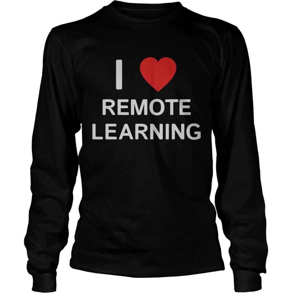 I Love Remote Online Learning Heart Long Sleeve