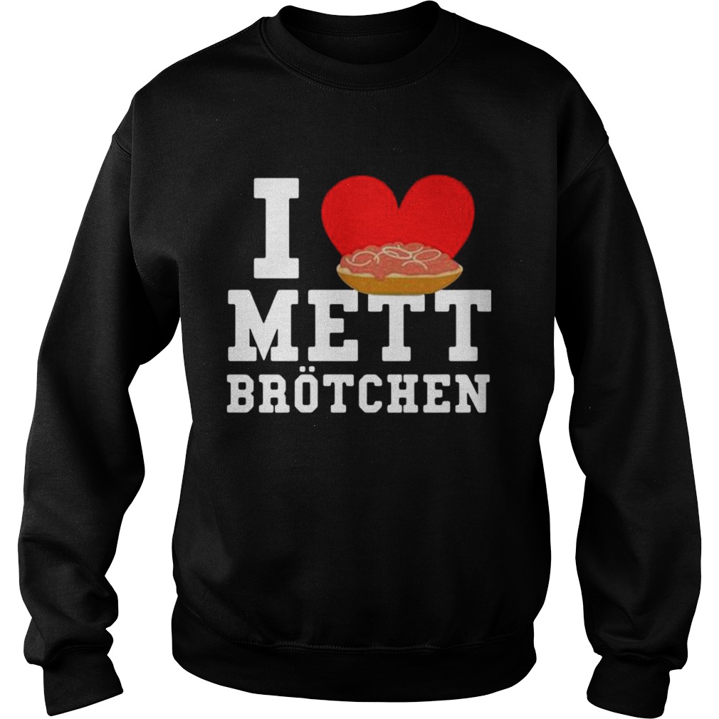 I Mett Brotchen Sweatshirt