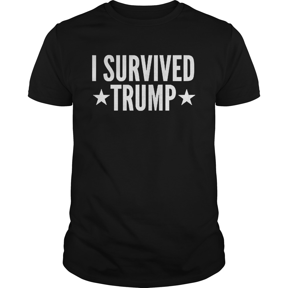 I Survived Trump shirt