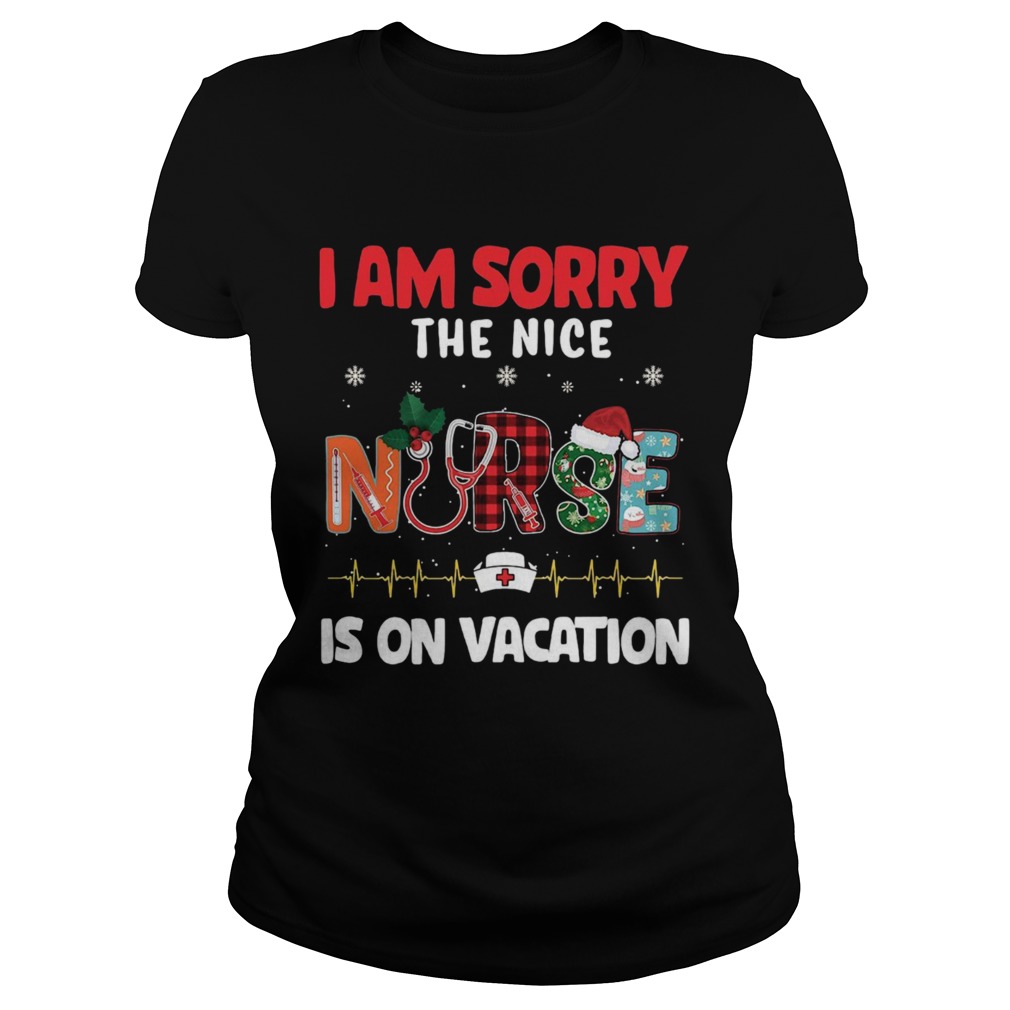 I am sorry the nice nurse is on vacation Christmas 2020 Classic Ladies