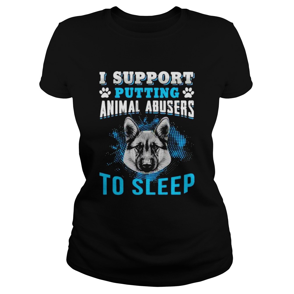 I support putting animal abusers to sleep Classic Ladies