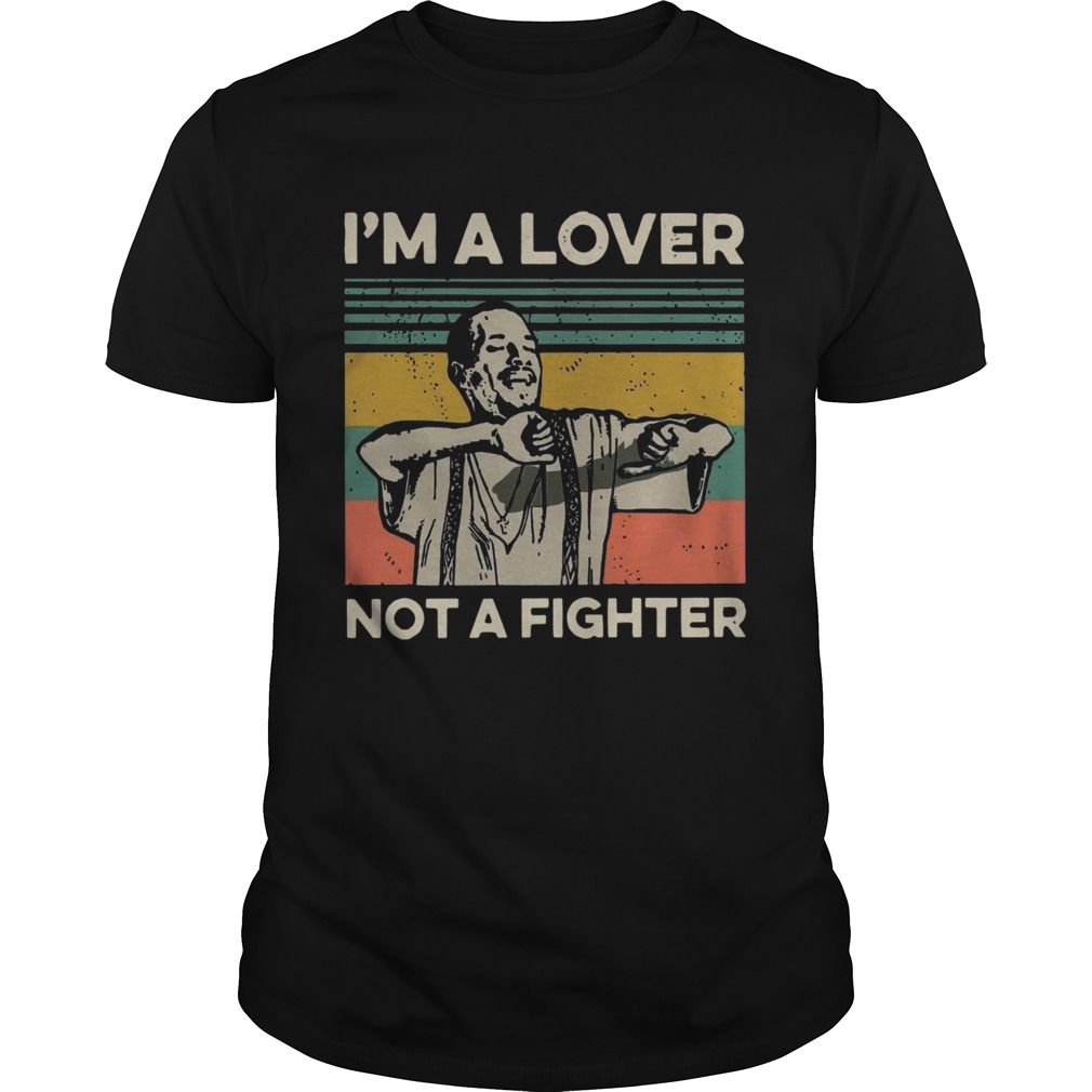 Im A Lover Not A Fighter Blood In Out Vintage Sunset shirt