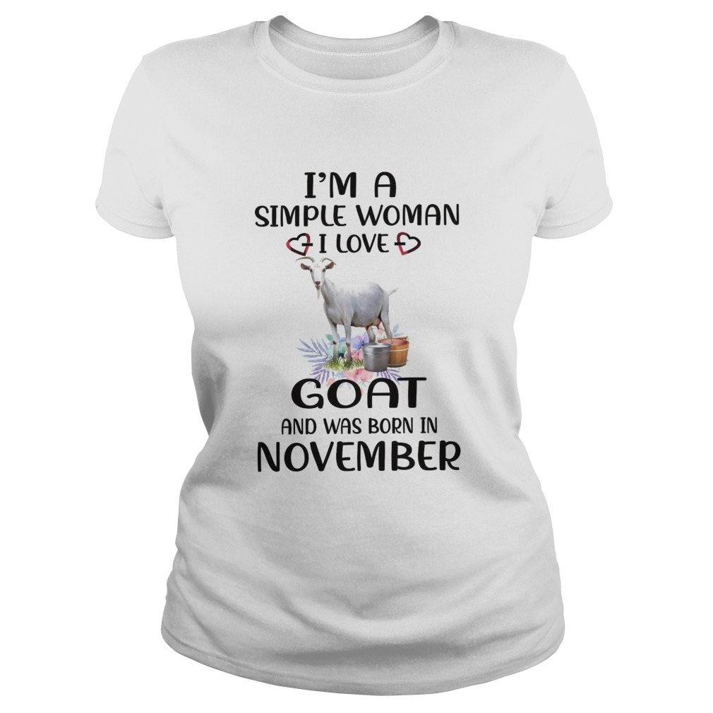 Im A Simple Woman I Love Goat And Was Born In November Classic Ladies