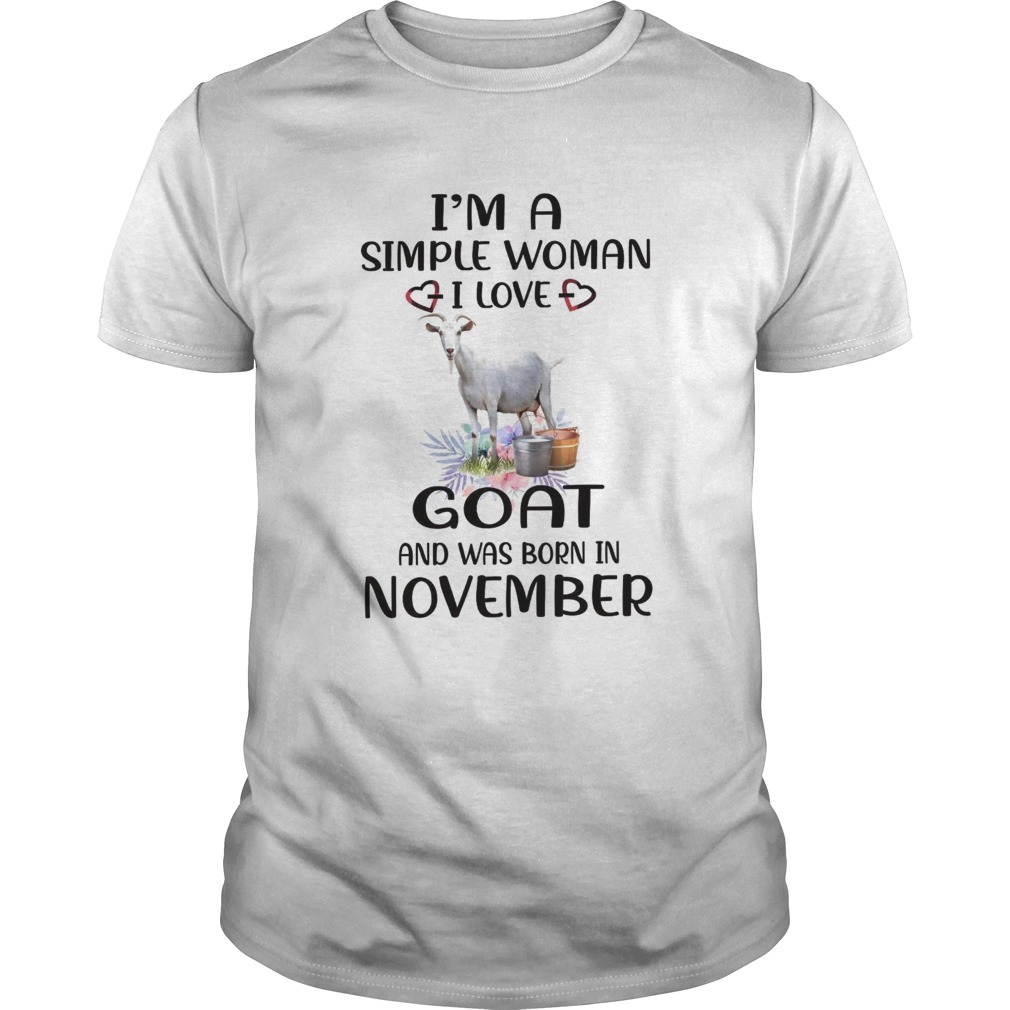 Im A Simple Woman I Love Goat And Was Born In November shirt