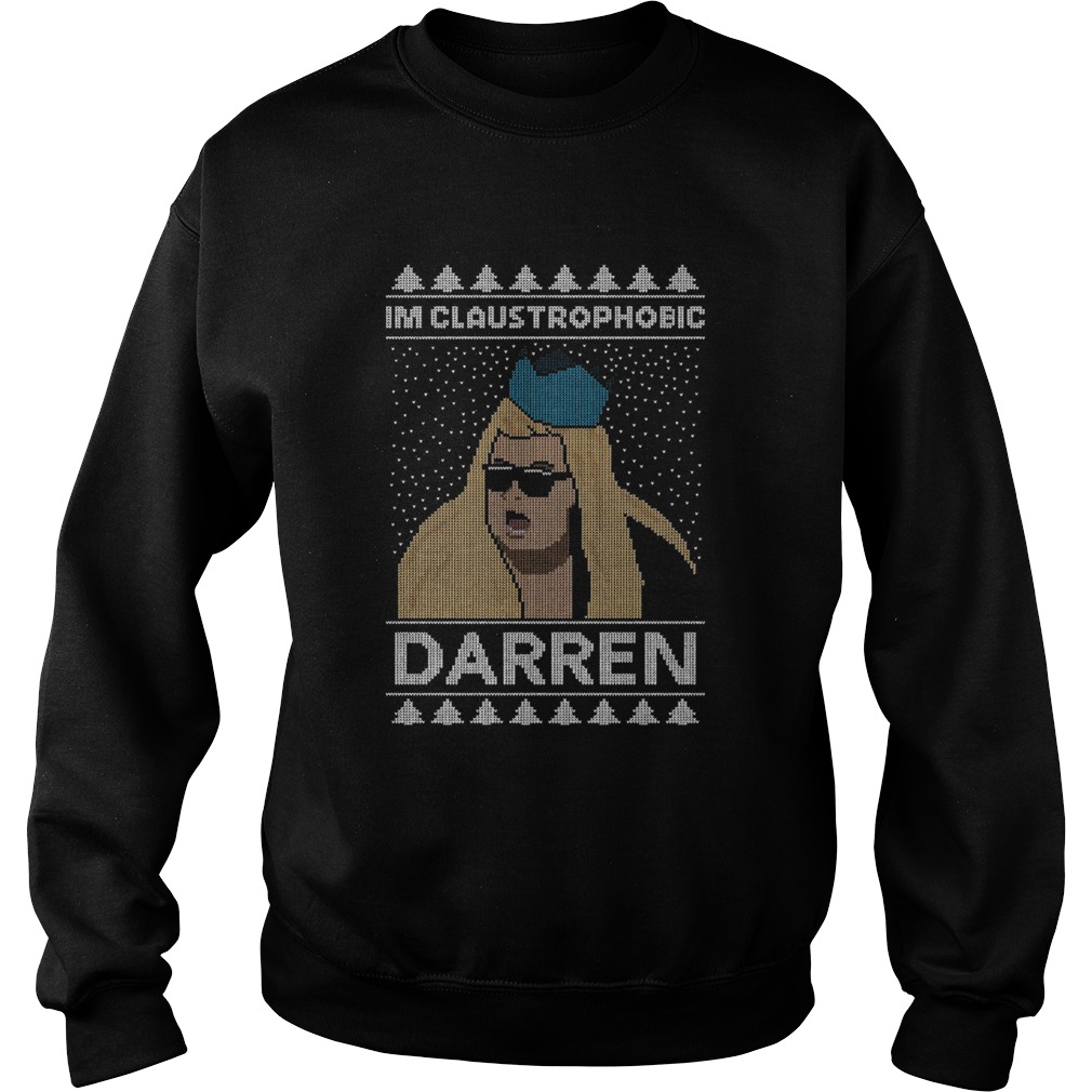 Im Claustrophobic Darren Ugly Christmas Sweatshirt