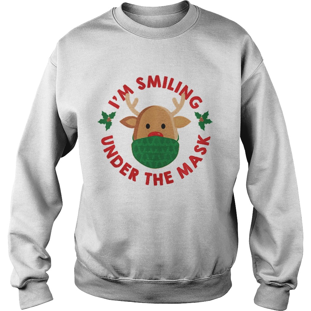 Im Smiling Under The Mask Reindeer Face Mask Christmas Sweatshirt