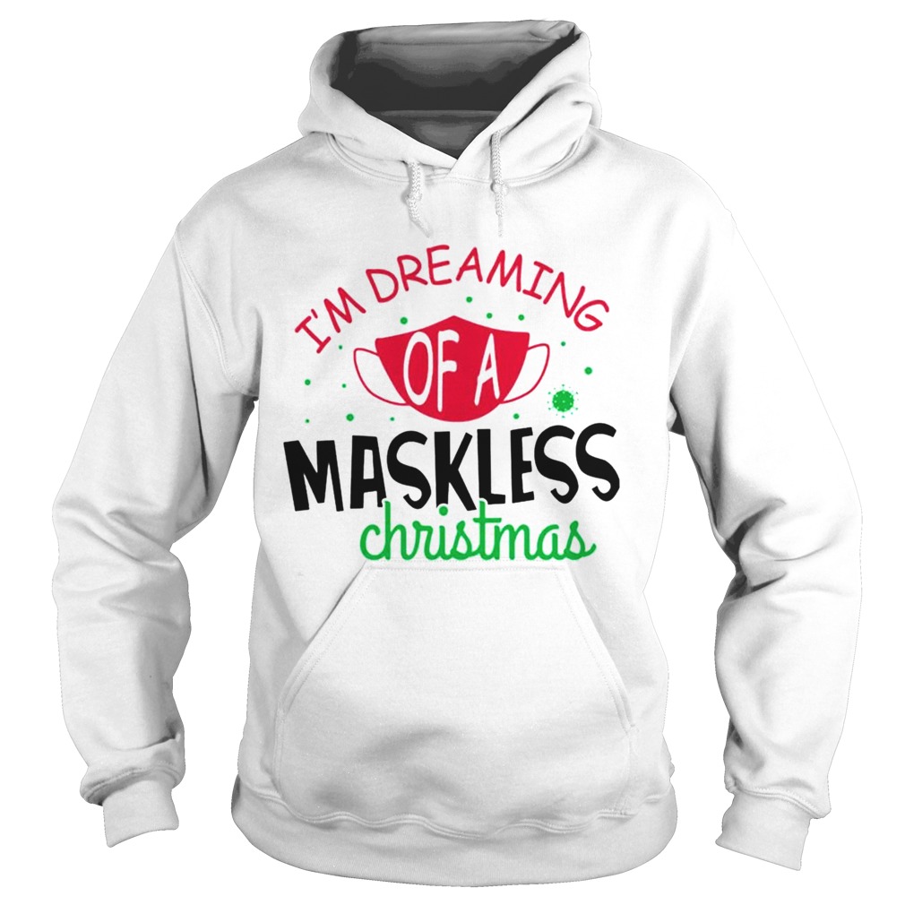 Im dreaming of a maskless christmas Hoodie