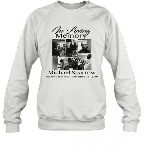 In Memory Of My Michael Sparrow T-Shirt Unisex Sweatshirt