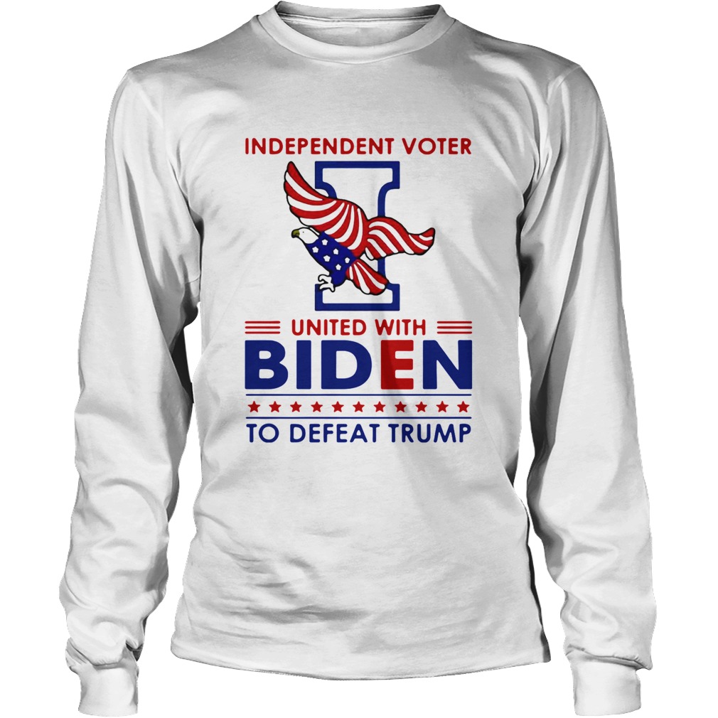 Independent Voter United With Biden To Defeat Trump Long Sleeve