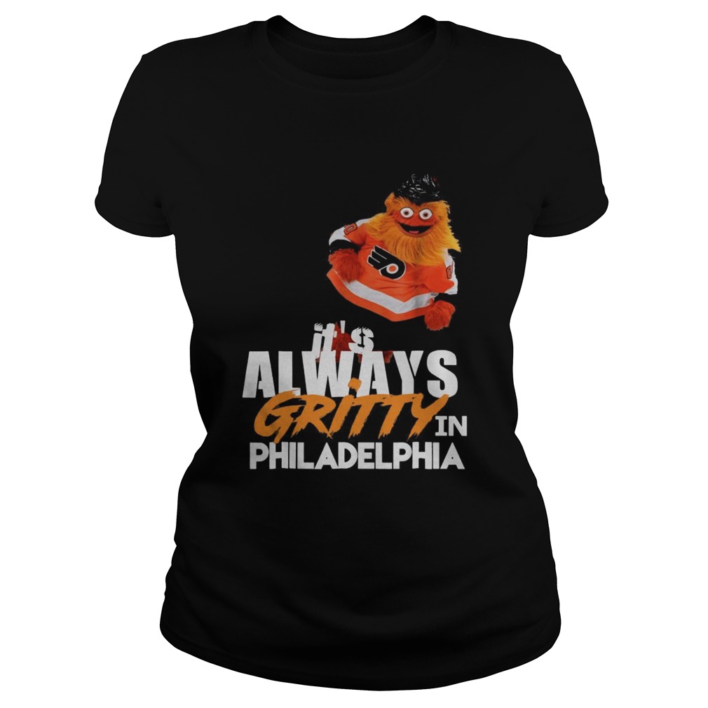 Its Always Gritty In Philadelphia Keep It Gritty Flyers Fan Classic Ladies