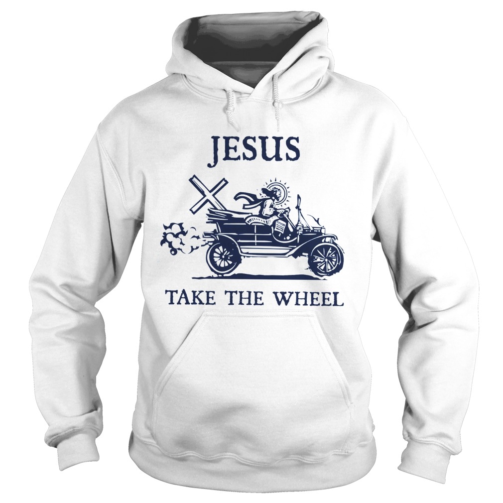Jesus Take The Wheel Hoodie
