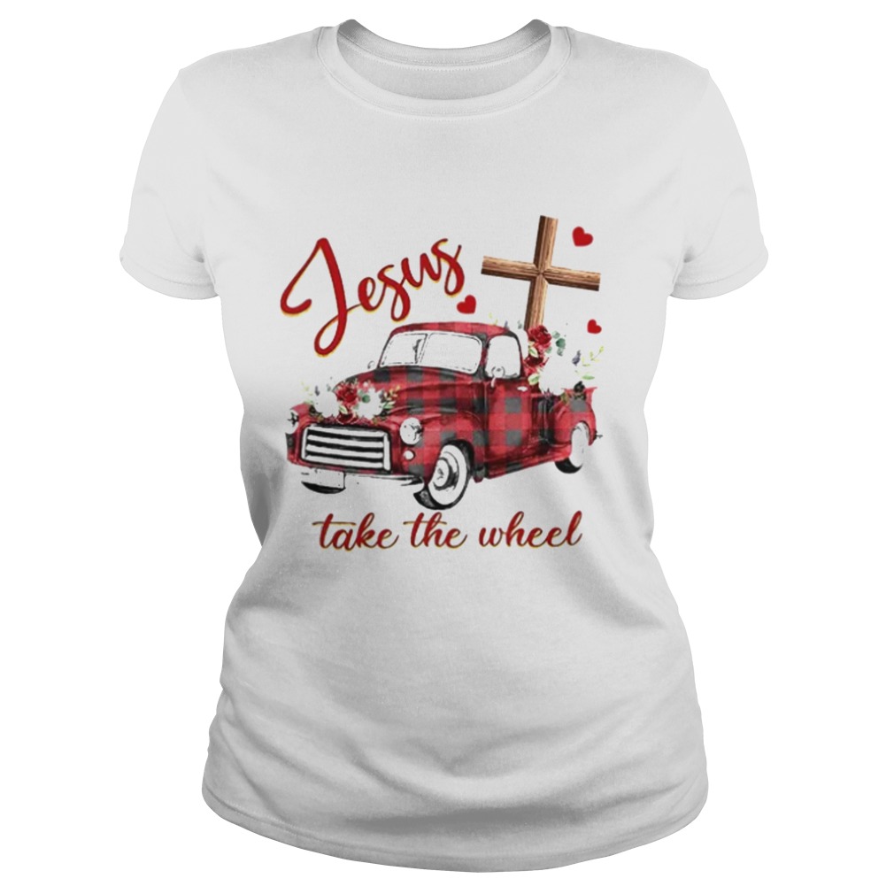 Jesus take the wheel car Classic Ladies