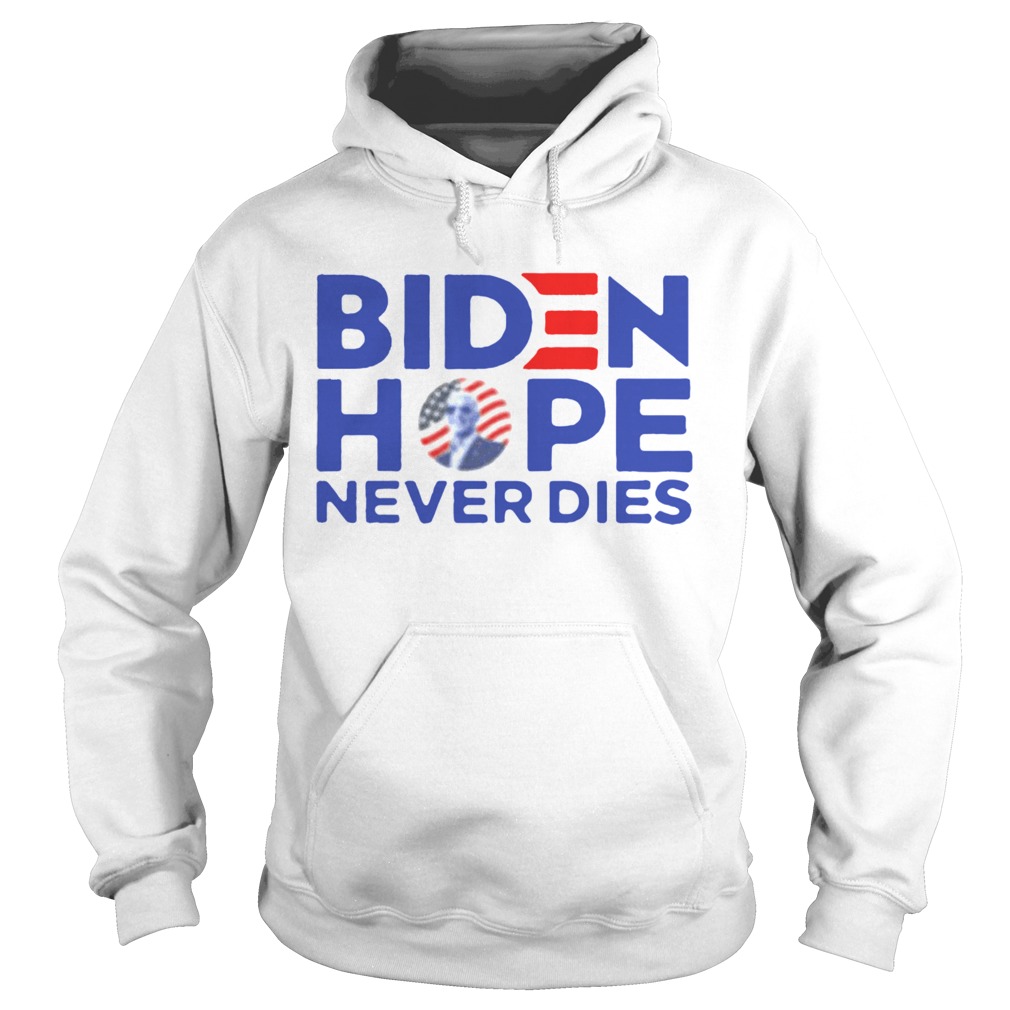 Joe Biden President 2020 Hope Never Dies Hoodie