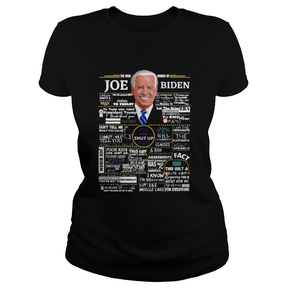 Joe Biden Will You Shut Up Man Election President Classic Ladies