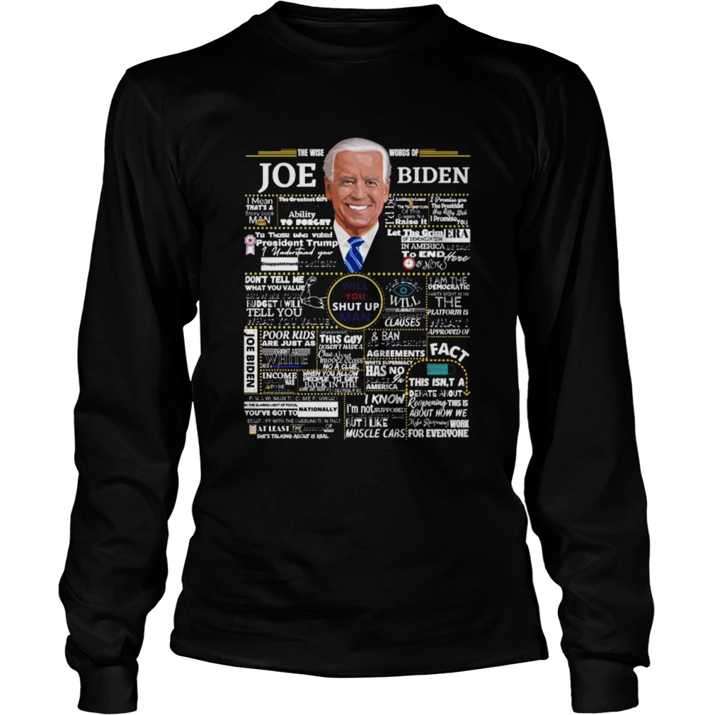 Joe Biden Will You Shut Up Man Election President Long Sleeve
