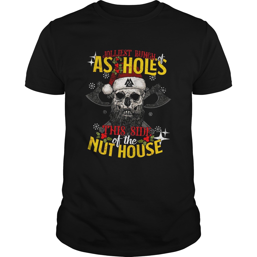 Jolliest Bunch As Holes This Side Of The Nut House shirt