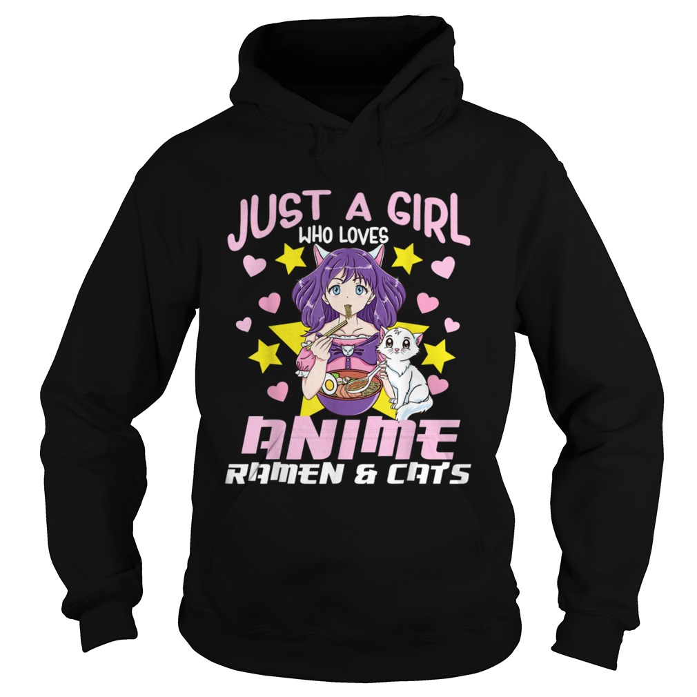 Just A Girl Who Loves Anime Ramen And Cats Hoodie