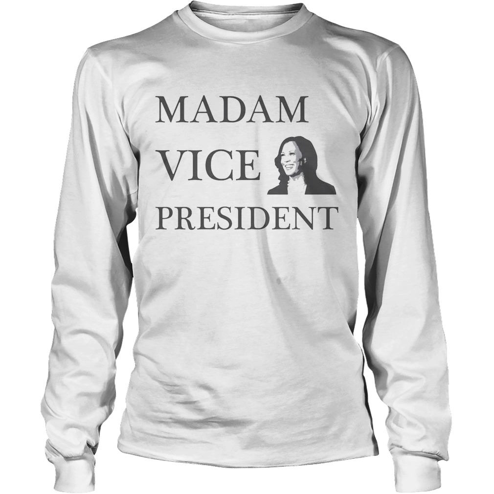 Kamala Harris Madam vice president 2020 Long Sleeve