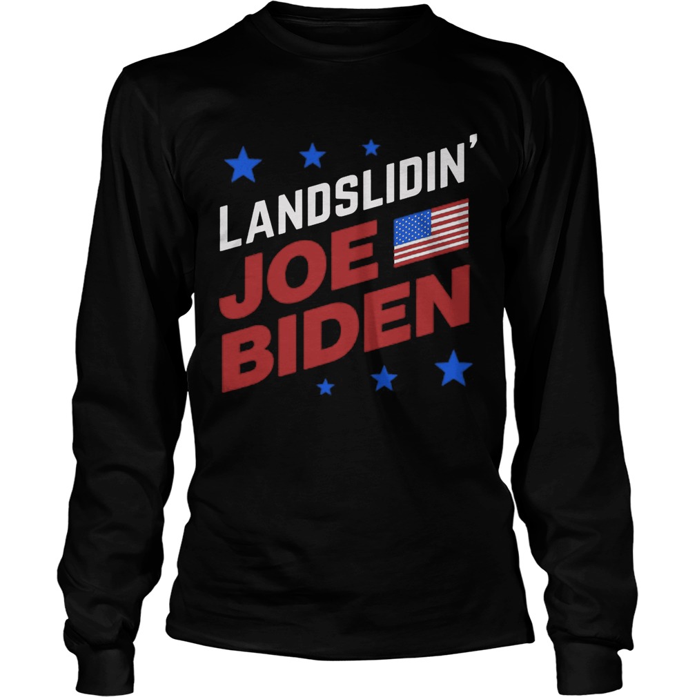 Landslidin Joe Biden American Flag Election Long Sleeve