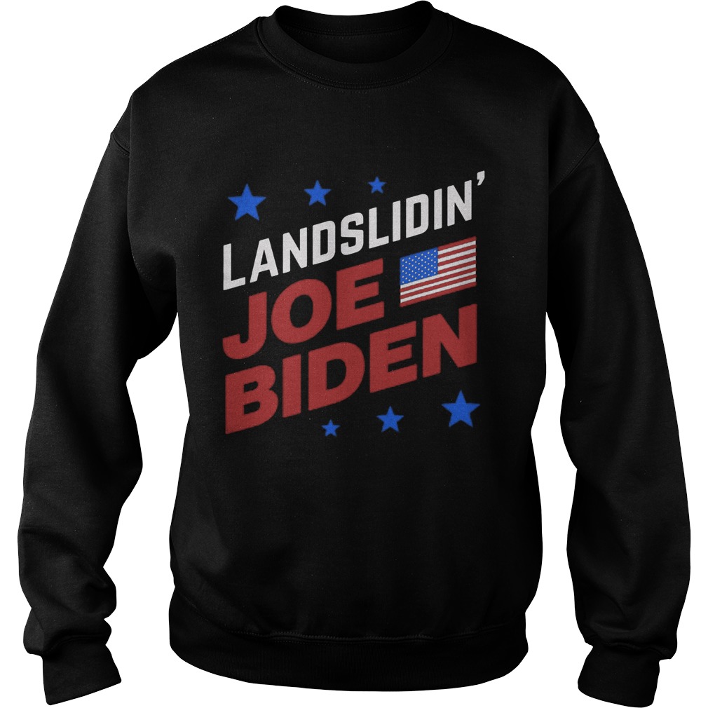 Landslidin Joe Biden American Flag Election Sweatshirt