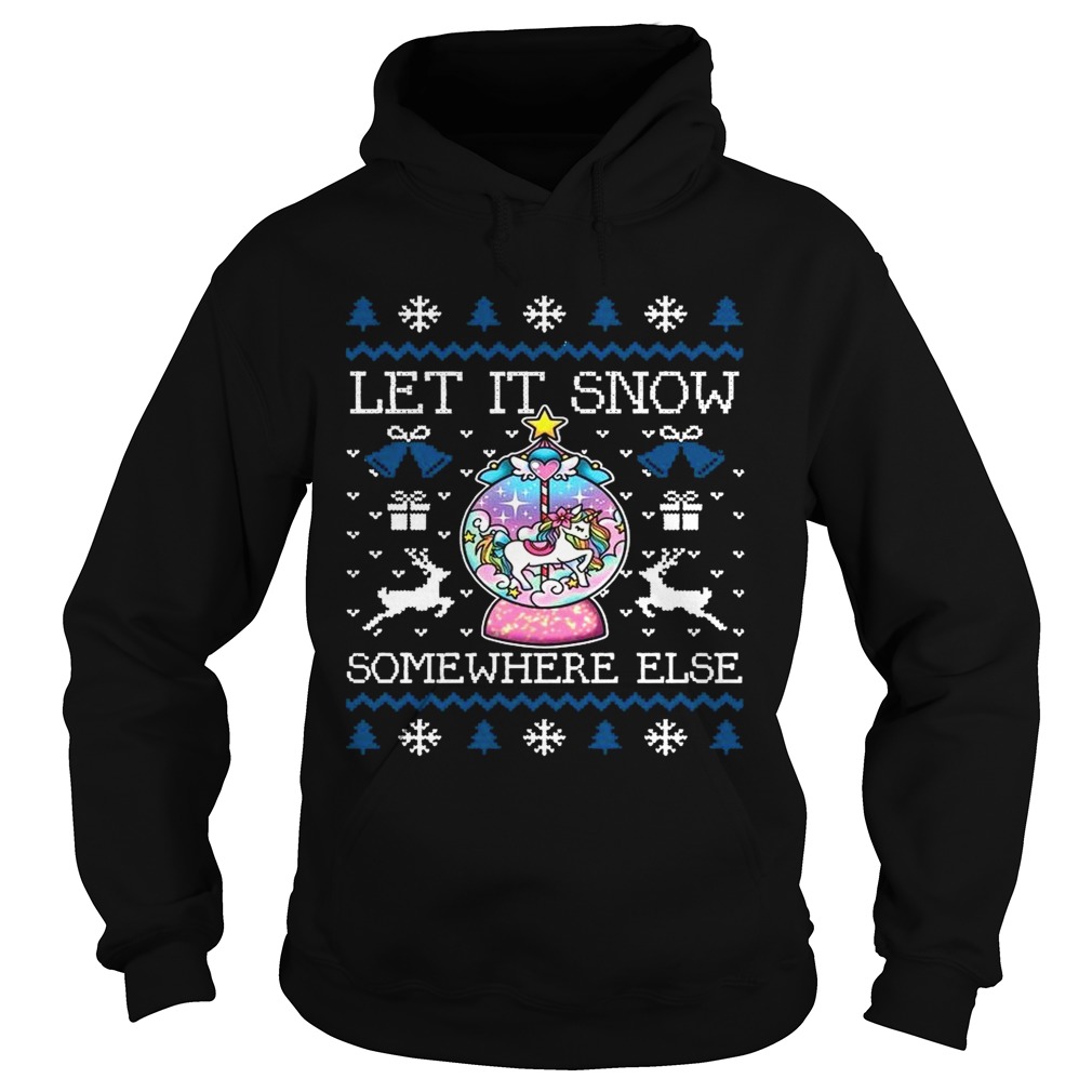 Let It Snow Somewhere Else Hoodie