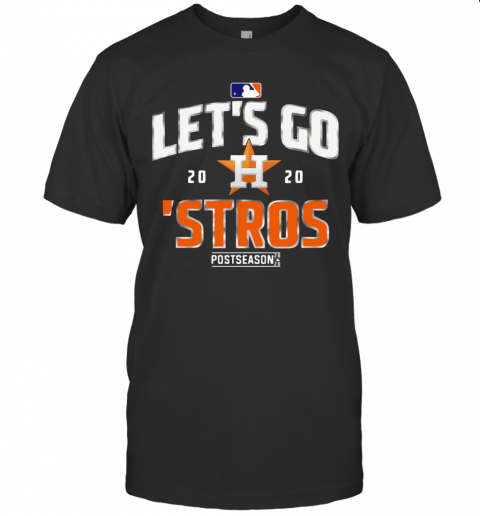 Lets Go Houston Astros 2020 Postseason T-Shirt