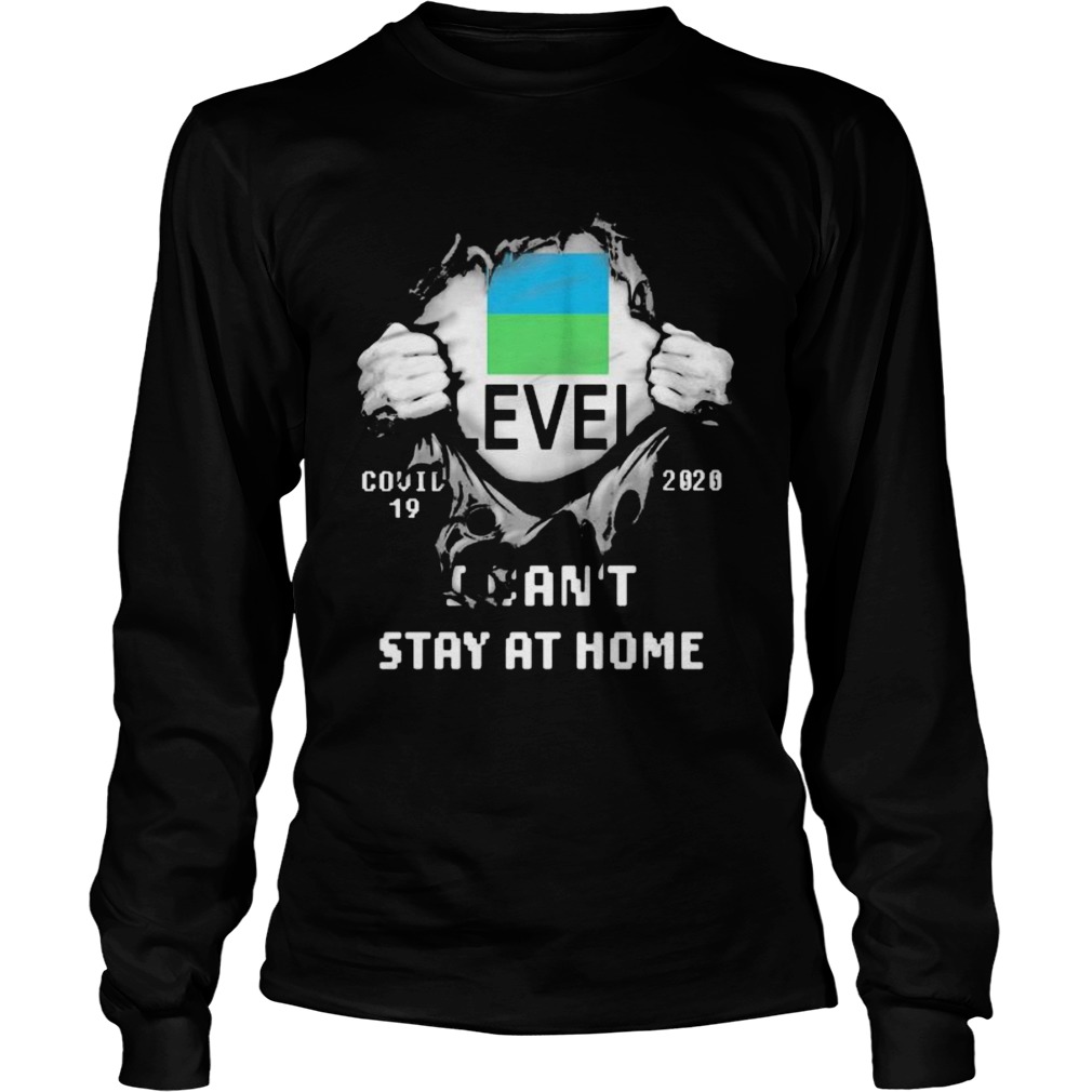Level covid 19 2020 I cant stay at home Long Sleeve