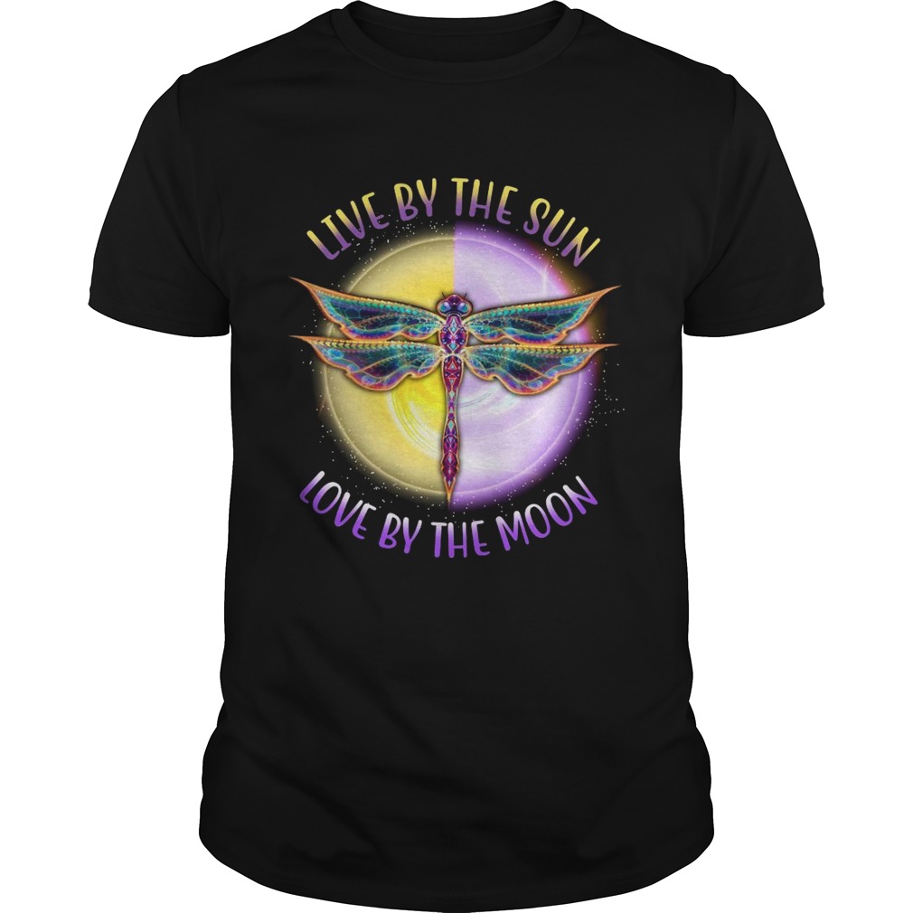 Live By The Sun Love By The Moon shirt