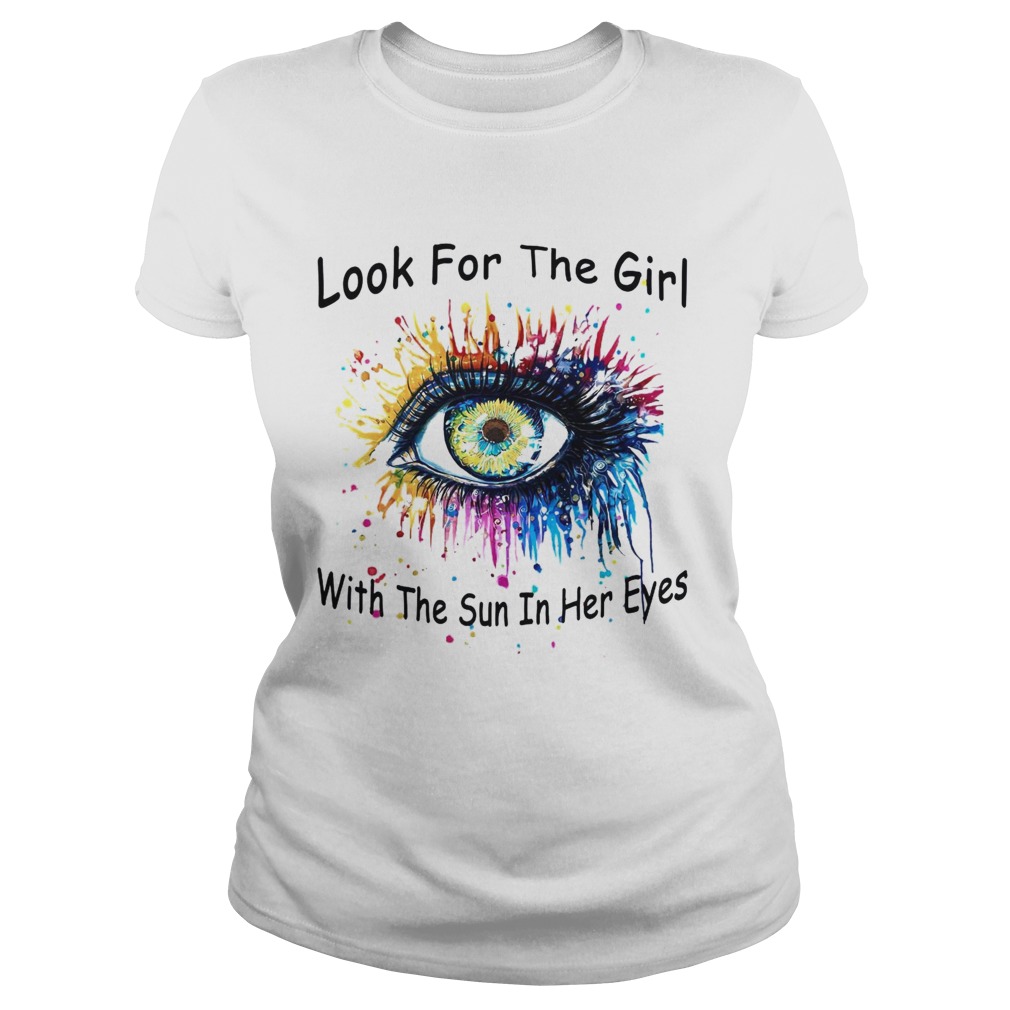 Look For The Girl With The Sun In Her Eyes Classic Ladies