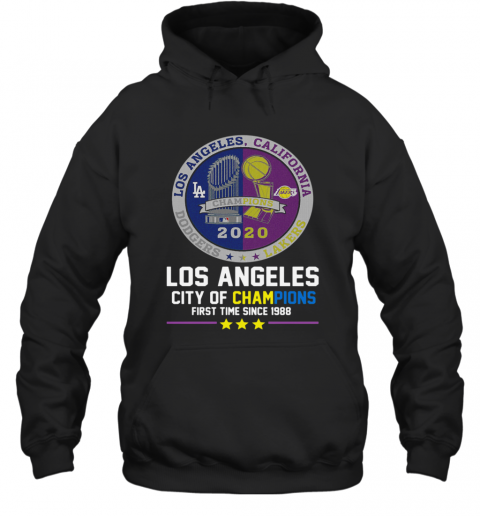 Los Angeles California Lakers Dodgers Los Angeles City Of Champions First Time Since 1988 T-Shirt Unisex Hoodie
