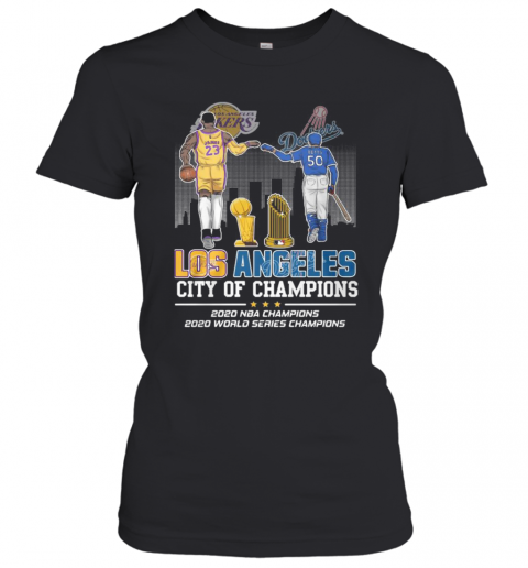 Los Angeles Lakers And Dodgers City Of Champions 2020 NBA Champions 2020 World Series Champions T-Shirt Classic Women's T-shirt