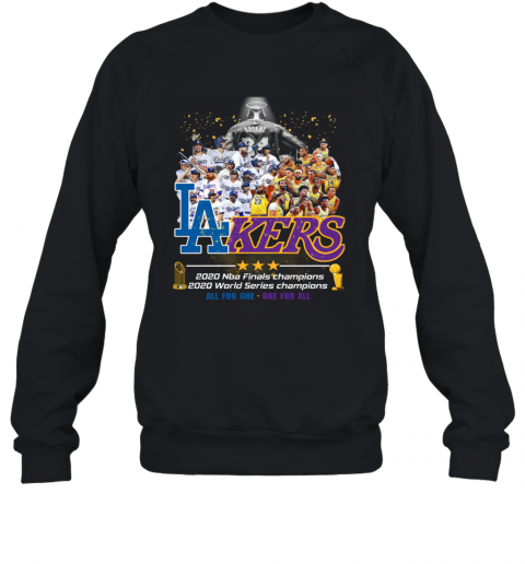 Los Angeles Lakers And Los Angeles Dodgers 2020 NBA Finals Champions T-Shirt Unisex Sweatshirt