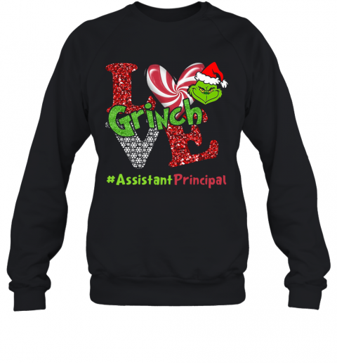 Love Grinch #Assistantprincipal Christmas T-Shirt Unisex Sweatshirt