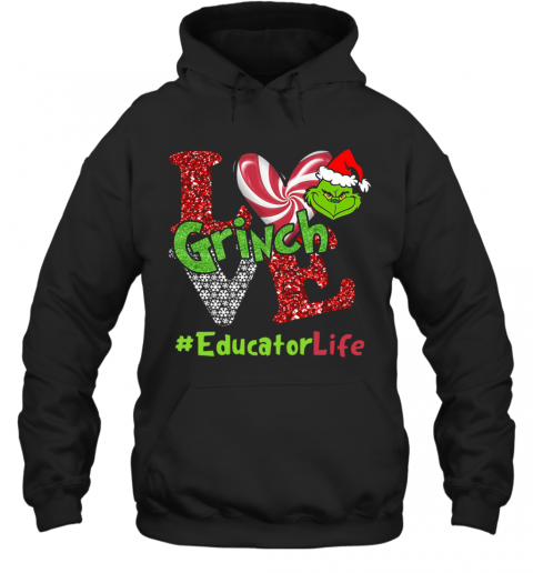 Love Grinch #Educatorlife Christmas T-Shirt Unisex Hoodie